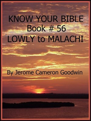 cover image of LOWLY to MALACHI--Book 56--Know Your Bible